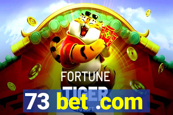 73 bet .com